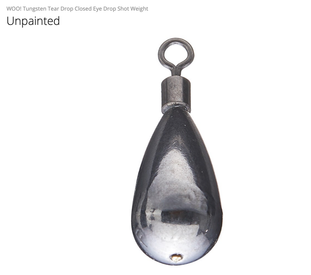 CLOSED EYE WOO! Tungsten Drop Shot Weight - Tear Drop (5 SIZES!) - WOO! TUNGSTEN