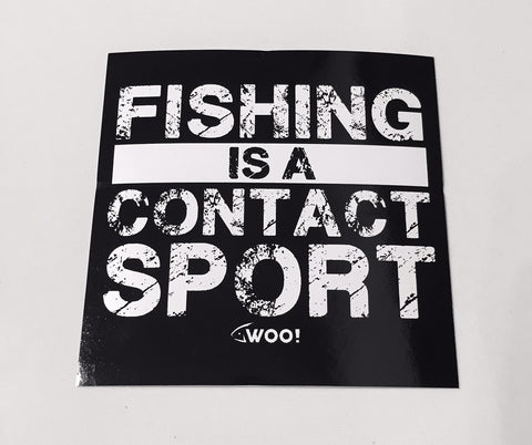 WOO! FISHING IS A CONTACT SPORT Vinyl Sticker (Black & White) - WOO! TUNGSTEN