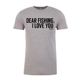 DEAR FISHING, I LOVE YOU T-Shirt (Heather Gray) - WOO! TUNGSTEN