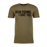 DEAR FISHING, I LOVE YOU T-Shirt (Military Green) - WOO! TUNGSTEN